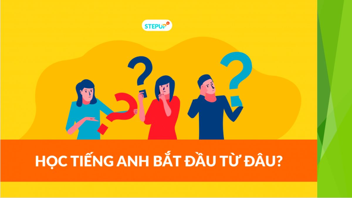 Bắt đầu học tiếng Anh như thế nào?